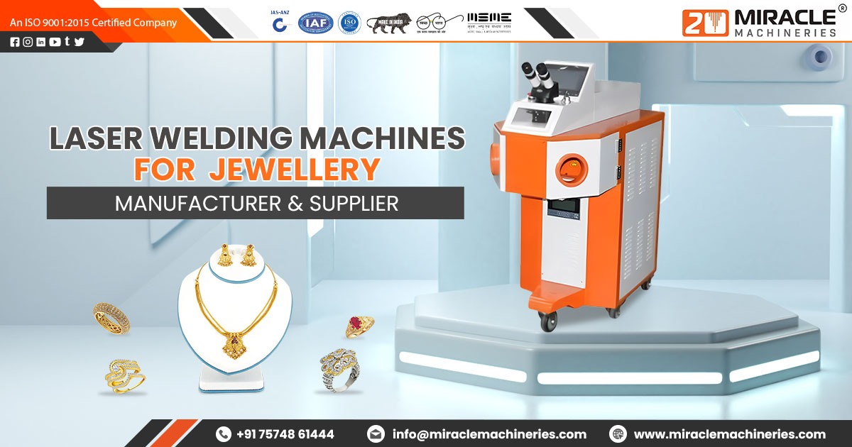 Laser Welding Machines for Jewellery - Miracle Machineries